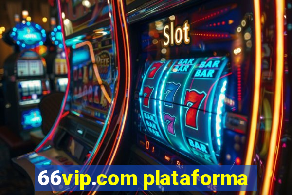 66vip.com plataforma