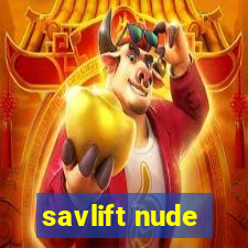savlift nude