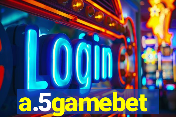 a.5gamebet