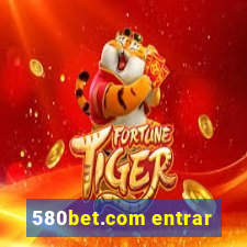 580bet.com entrar