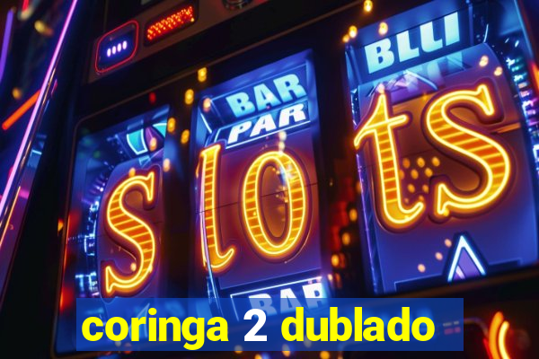 coringa 2 dublado
