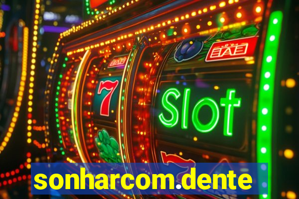 sonharcom.dente