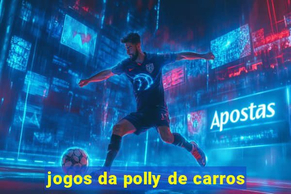 jogos da polly de carros
