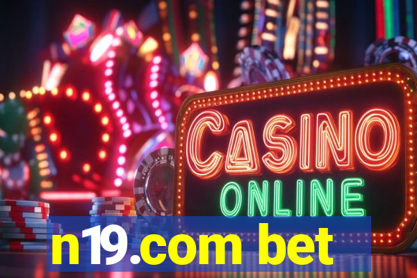 n19.com bet