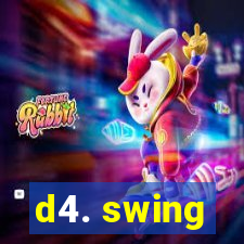 d4. swing