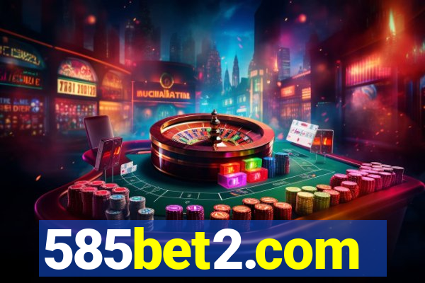 585bet2.com