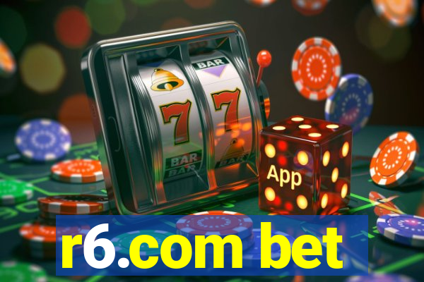 r6.com bet