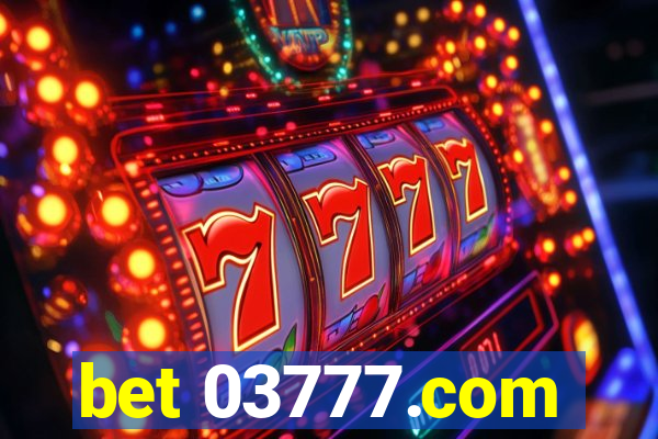 bet 03777.com