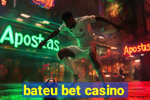 bateu bet casino