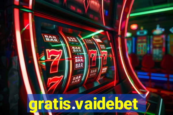 gratis.vaidebet