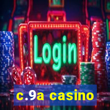 c.9a casino