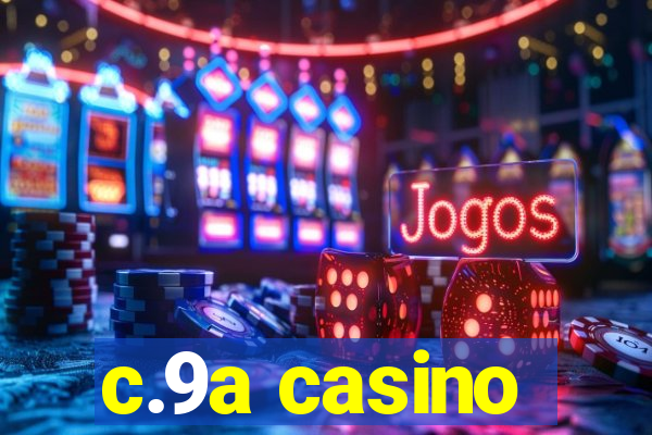 c.9a casino