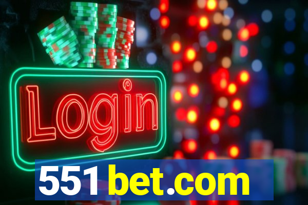 551 bet.com