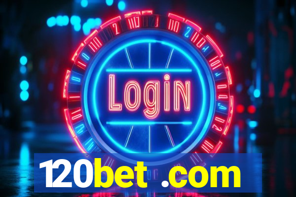 120bet .com