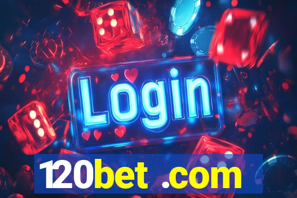 120bet .com