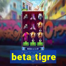 beta tigre