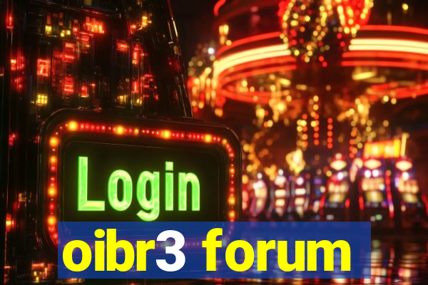 oibr3 forum