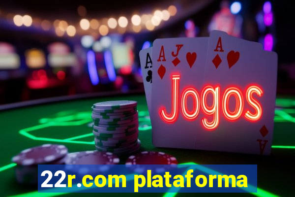 22r.com plataforma