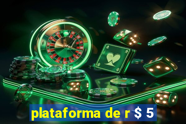 plataforma de r $ 5