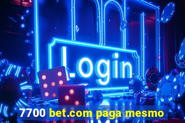 7700 bet.com paga mesmo