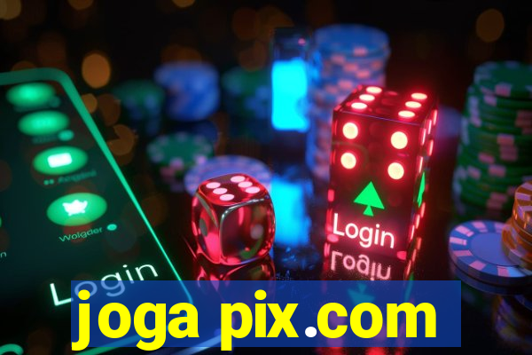 joga pix.com