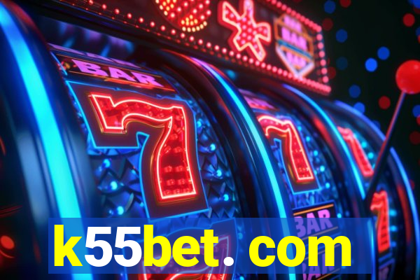 k55bet. com