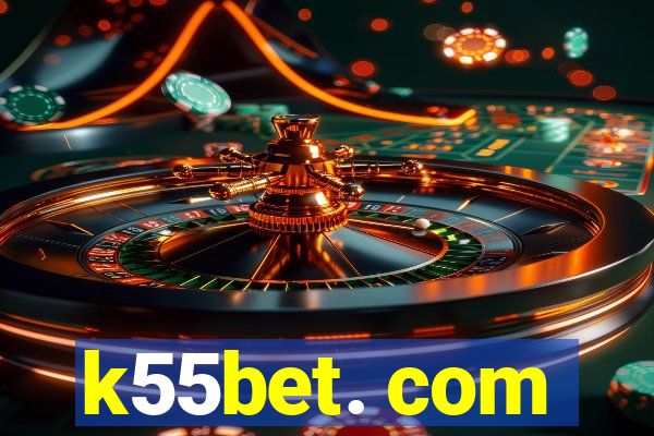 k55bet. com