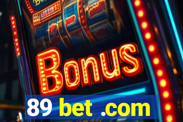 89 bet .com