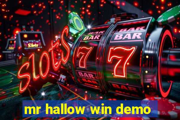 mr hallow win demo