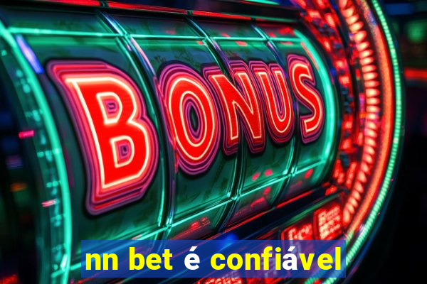nn bet é confiável
