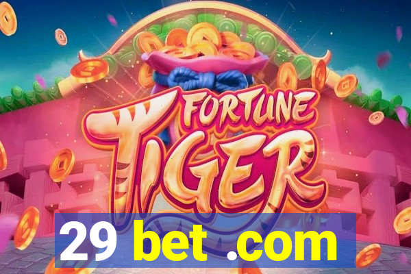 29 bet .com