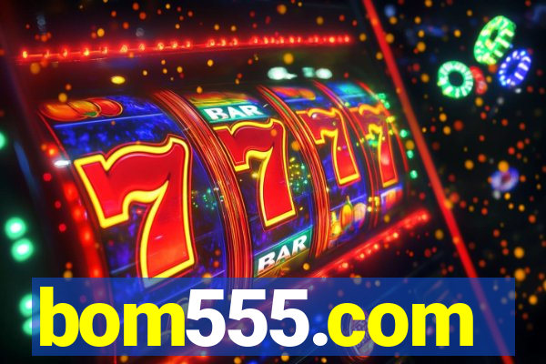 bom555.com plataforma de jogos