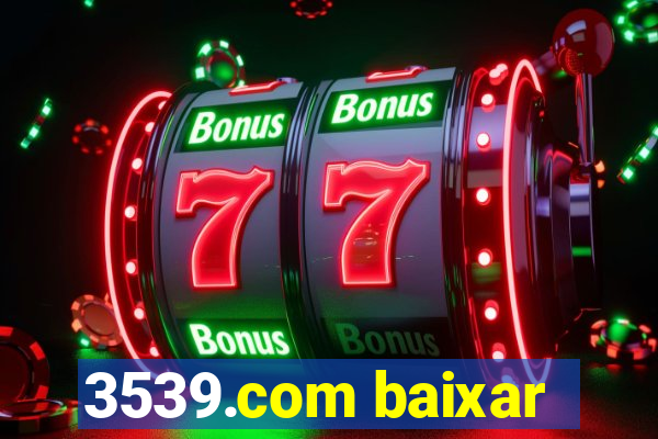 3539.com baixar