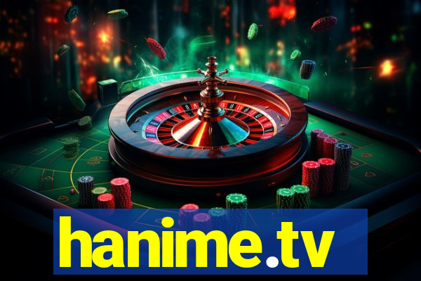hanime.tv
