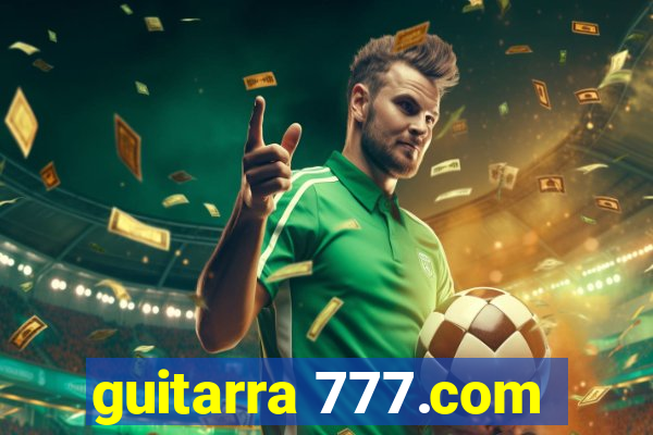 guitarra 777.com
