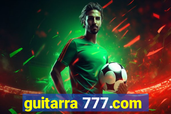 guitarra 777.com