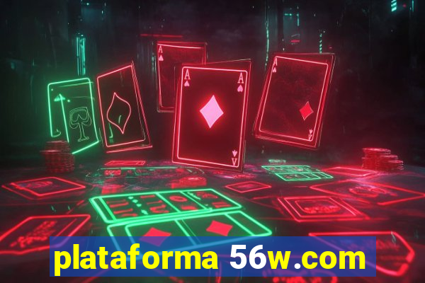 plataforma 56w.com