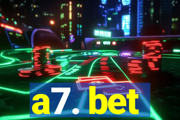 a7. bet