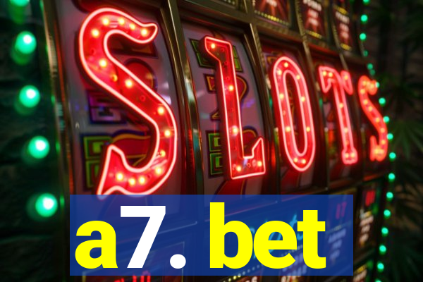 a7. bet