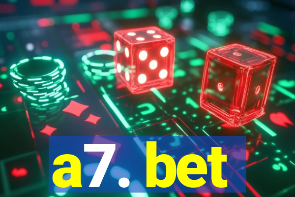 a7. bet