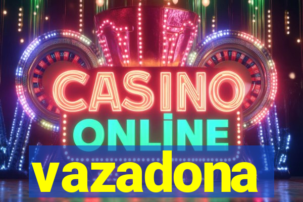 vazadona