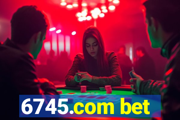 6745.com bet