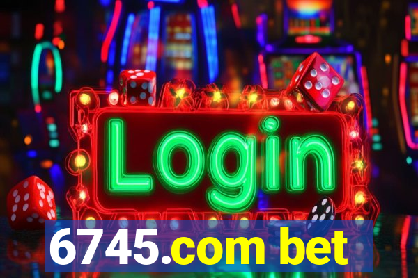 6745.com bet