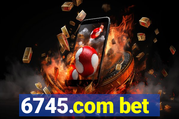 6745.com bet