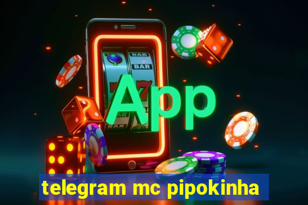 telegram mc pipokinha