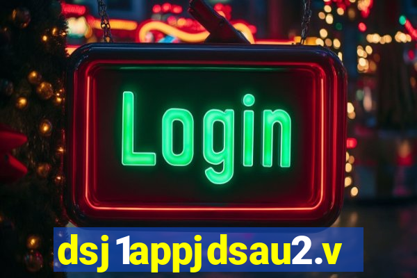 dsj1appjdsau2.vip