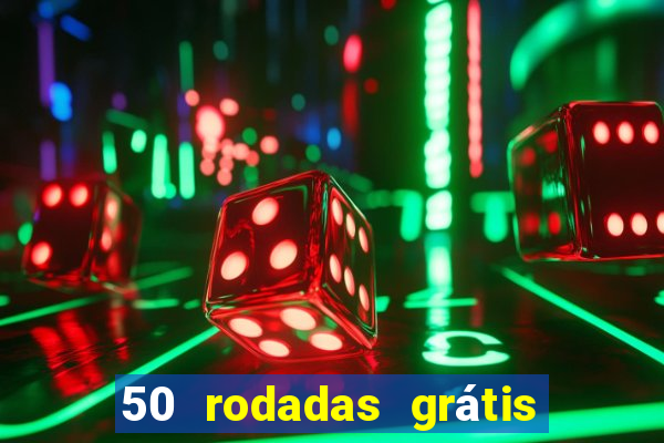 50 rodadas grátis sem depósito