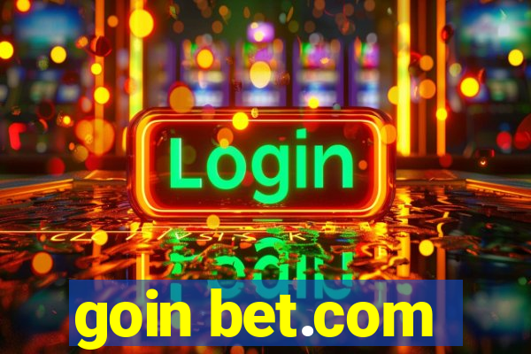 goin bet.com