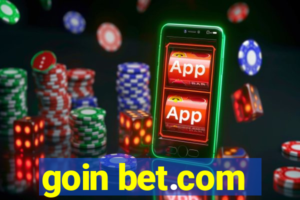 goin bet.com