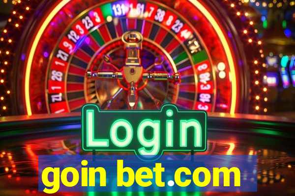 goin bet.com